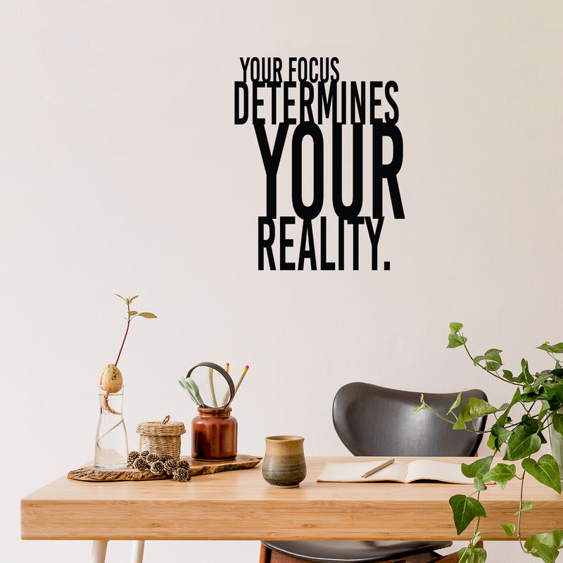 Vinyl Wall Art Decal - Your Focus Determines Your Reality - 25" x 20" - Trendy Motivating Positive Vibes Quote Sticker For Home Bedroom Living Room Office School Coffee Shop Decor 3