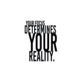 Vinyl Wall Art Decal - Your Focus Determines Your Reality - Trendy Motivating Positive Vibes Quote Sticker For Home Bedroom Living Room Office School Coffee Shop Decor 1