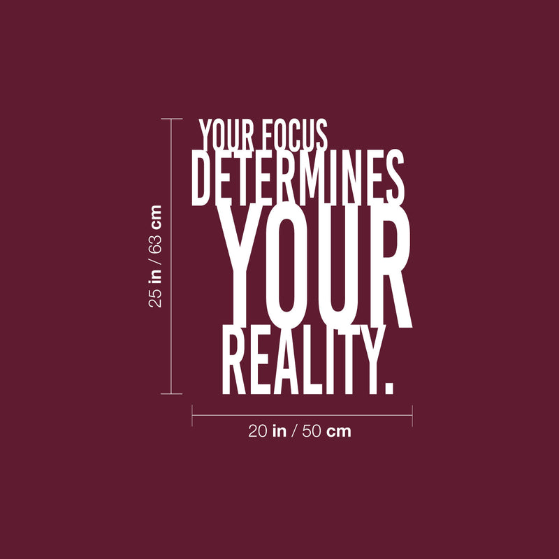 Vinyl Wall Art Decal - Your Focus Determines Your Reality - 25" x 20" - Trendy Motivating Positive Vibes Quote Sticker For Home Bedroom Living Room Office School Coffee Shop Decor 4