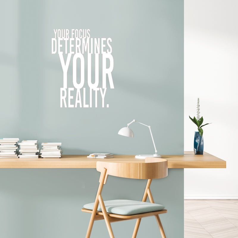 Vinyl Wall Art Decal - Your Focus Determines Your Reality - 25" x 20" - Trendy Motivating Positive Vibes Quote Sticker For Home Bedroom Living Room Office School Coffee Shop Decor 3