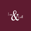 Vinyl Wall Art Decal - I Can & I Will - 22" x 30" - Trendy Inspirational Optimistic Self Esteem Quote Sticker For Home Kids Bedroom Living Room Playroom Classroom Office Coffee Shop Decor 1