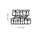 Vinyl Wall Art Decal - Enjoy The Little Things - 8" x 11" - Modern Inspirational Positive Quote Sticker For Home Office Bedroom Living Room Kids Room Coffee Shop Decor 4