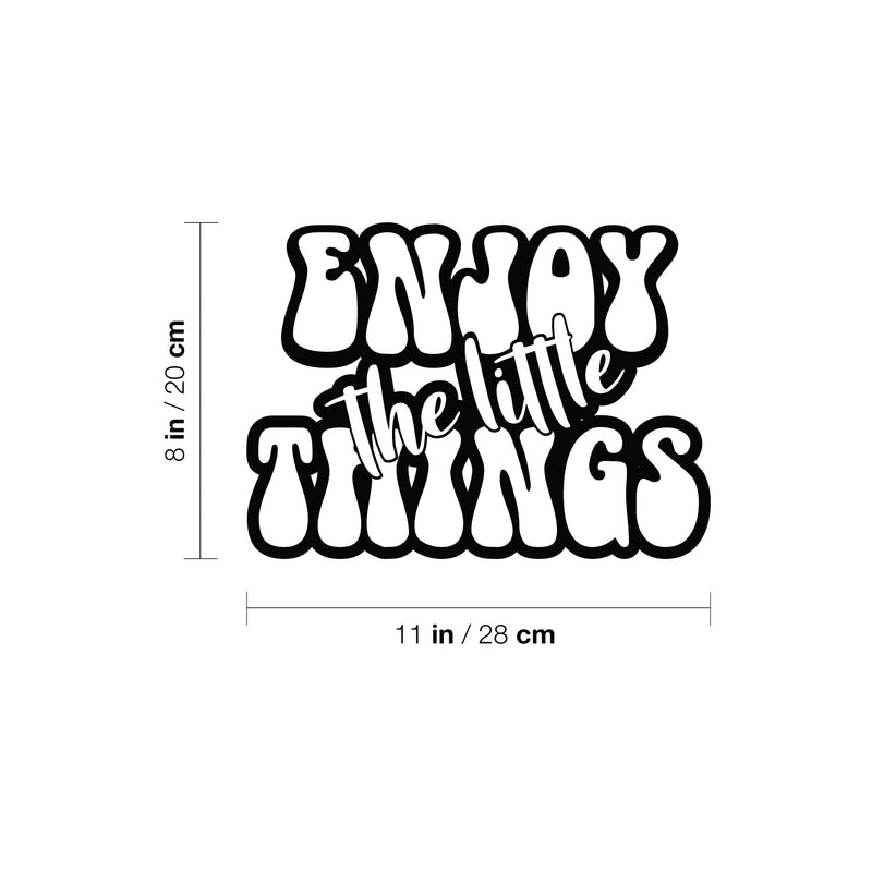 Vinyl Wall Art Decal - Enjoy The Little Things - 8" x 11" - Modern Inspirational Positive Quote Sticker For Home Office Bedroom Living Room Kids Room Coffee Shop Decor 4