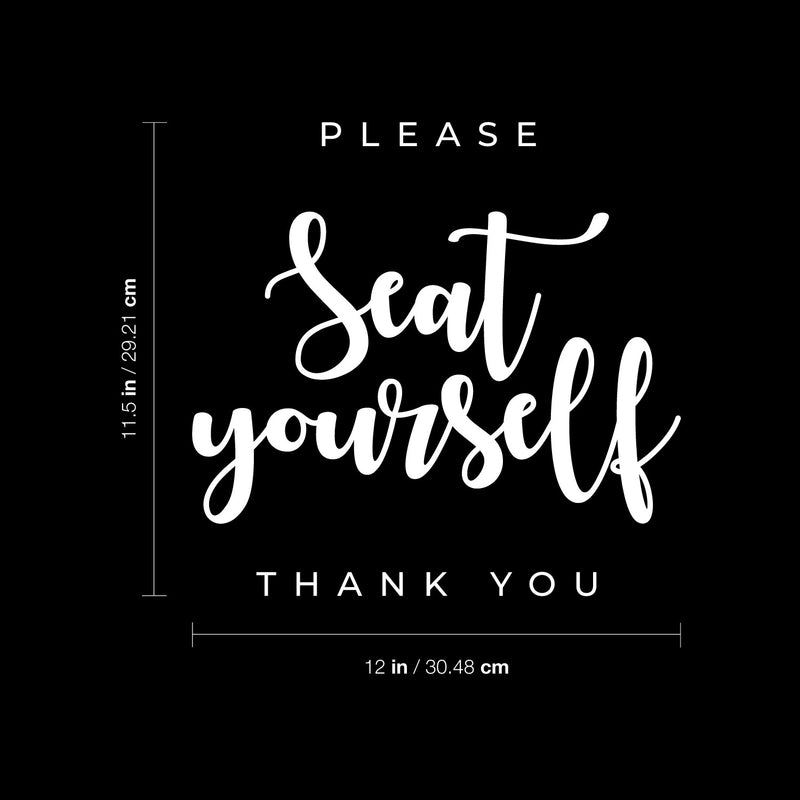 Vinyl Wall Decal - Please Seat Yourself Thank You - 11.5" x 12" - Modern Safety Sign Social Reunion Quote Sticker For Customers Office Entry Hall Conference Room Windows Storefront Decor 4