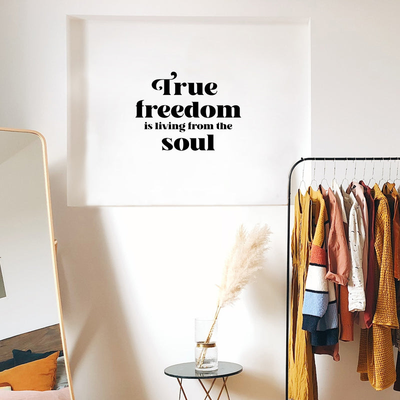 Vinyl Wall Art Decal - True Freedom Is Living From The Soul - 16. Trendy Inspirational Positive Quote Sticker For Home Office Bedroom Closet Living Room Decor 2