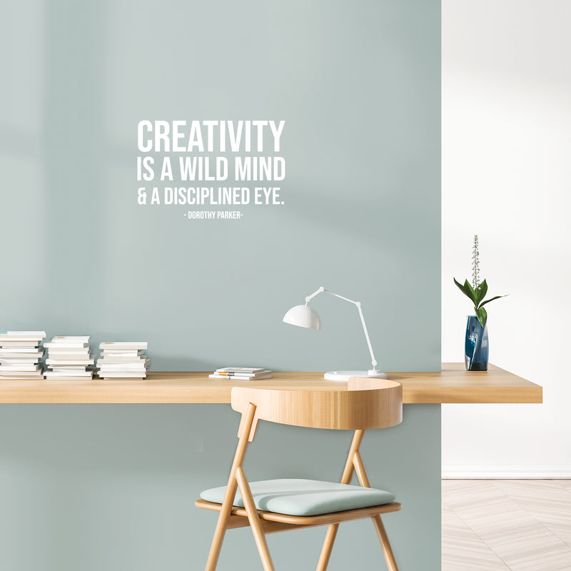 Vinyl Wall Art Decal - Creativity Is A Wild Mind And A Disciplined Eye - 16" x 10.5" - Modern Motivational Positive Self Care Quote Sticker For Bedroom Mirror Closet Home Office Decor 3