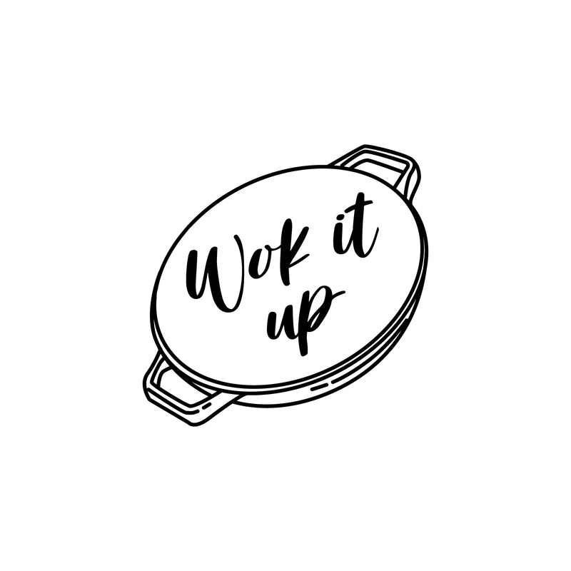 Vinyl Wall Art Decal - Wok It Up - 16.5" x 17" - Modern Motivational Food Quote Sticker For Home Kitchen Dining Room Restaurant Coffee Shop Storefront Decor 1