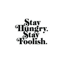 Vinyl Wall Art Decal - Stay Hungry Stay Foolish - 22" x 28" - Modern Motivational Food Quote Sticker For Home Kitchen Dining Room Restaurant Coffee Shop Storefront Decor 1