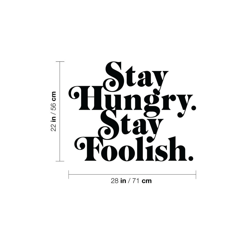 Vinyl Wall Art Decal - Stay Hungry Stay Foolish - 22" x 28" - Modern Motivational Food Quote Sticker For Home Kitchen Dining Room Restaurant Coffee Shop Storefront Decor 4