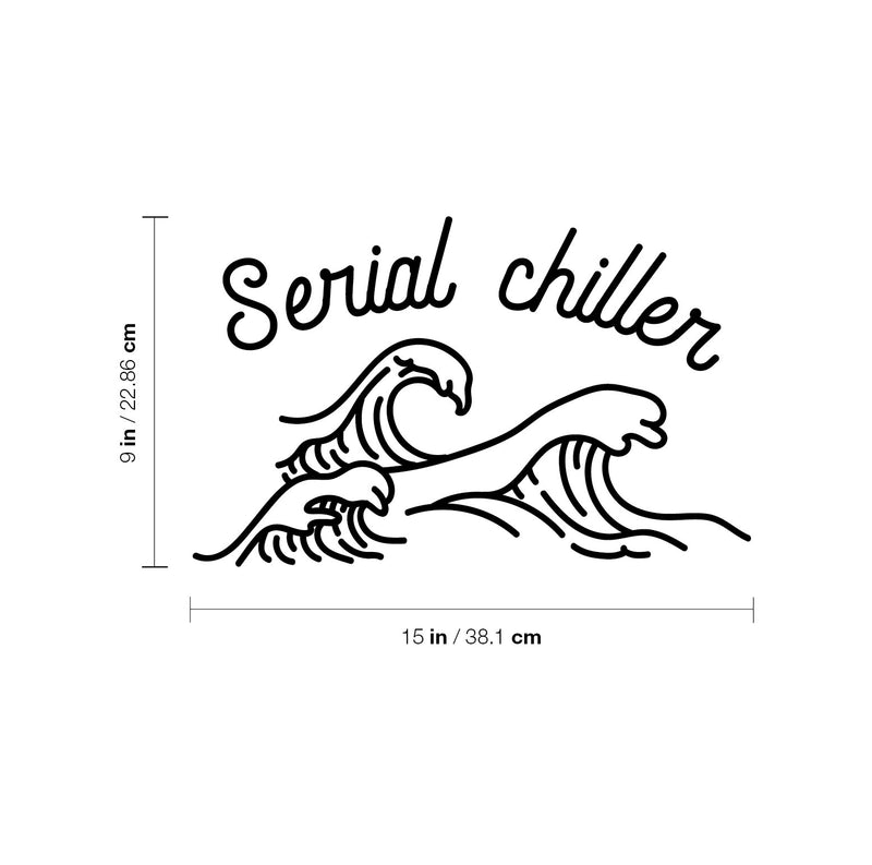 Vinyl Wall Art Decal - Serial Chiller - Modern Humorous Quote Funny Sticker For Home Kids Bedroom Living Room Couch Entryway Playroom Apartment Decoration 4