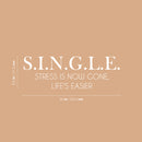 Vinyl Wall Art Decal - SINGLE Meaning - 25" x 8.5" - Trendy Inspirational Breakup Quote Sticker for Singles Bedroom Closet Mirror Home Office Store Decor 4