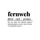 Vinyl Wall Art Decal - Fernweh Definition - Modern Trendy Travel Vacation Explore Lifestyle Quotes For Home Bedroom Living Room Apartment Dorm Room Decoration Sticker 1