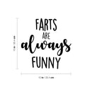 Vinyl Wall Art Decal - Farts Are Always Funny - 10" x 10" - Trendy Motivational Silly Joke Design Quote Sticker For Home Bedroom Closet Mirror Bathroom Decor 4