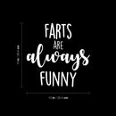 Vinyl Wall Art Decal - Farts Are Always Funny - 10" x 10" - Trendy Motivational Silly Joke Design Quote Sticker For Home Bedroom Closet Mirror Bathroom Decor 4
