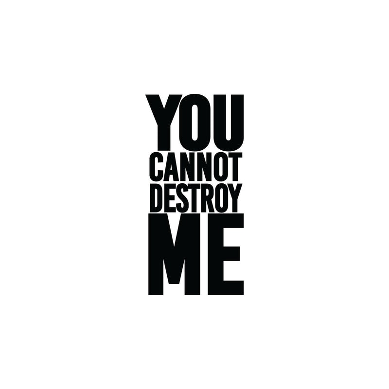 Vinyl Wall Art Decal - You Cannot Destroy Me - 45" x 22" - Modern Motivational Positive Quote Sticker For Home Office Room Yoga Gym Fitness Lifestyle Decor 1