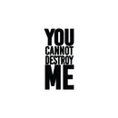 Vinyl Wall Art Decal - You Cannot Destroy Me - 45" x 22" - Modern Motivational Positive Quote Sticker For Home Office Room Yoga Gym Fitness Lifestyle Decor 1