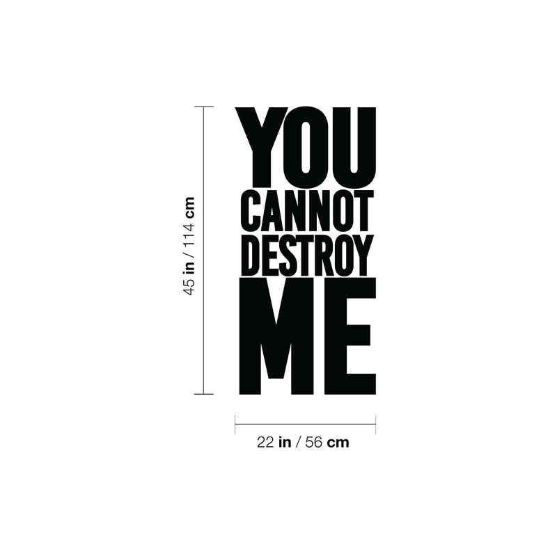 Vinyl Wall Art Decal - You Cannot Destroy Me - 45" x 22" - Modern Motivational Positive Quote Sticker For Home Office Room Yoga Gym Fitness Lifestyle Decor 4