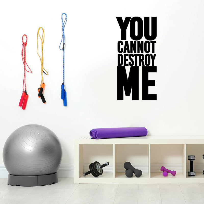 Vinyl Wall Art Decal - You Cannot Destroy Me - 45" x 22" - Modern Motivational Positive Quote Sticker For Home Office Room Yoga Gym Fitness Lifestyle Decor 3