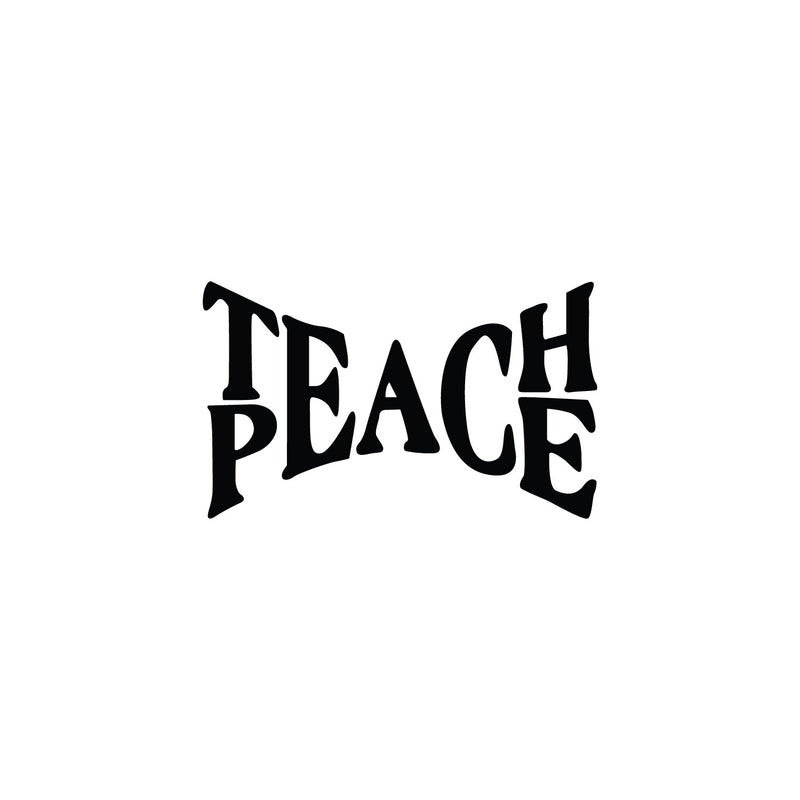 Vinyl Wall Art Decal - Teach Peace - 15" x 25" - Trendy Inspirational Positive Quote Sticker For Home Kids Room Bedroom School Classroom Nursery Office Decor 1