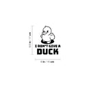 Vinyl Wall Art Decal - I Don't Give A Duck - 6.- Funny Adult Joke Quote Sticker For Bedroom Mirror Make Up Notebooks Laptops Mugs Thermos Car Bumpers Windows Decor 4