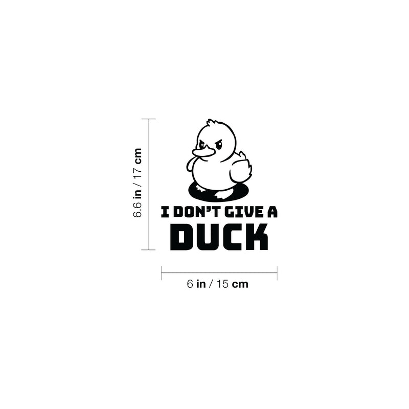 Vinyl Wall Art Decal - I Don't Give A Duck - 6.6" x 6" - Funny Adult Joke Quote Sticker For Bedroom Mirror Make Up Notebooks Laptops Mugs Thermos Car Bumpers Windows Decor 4