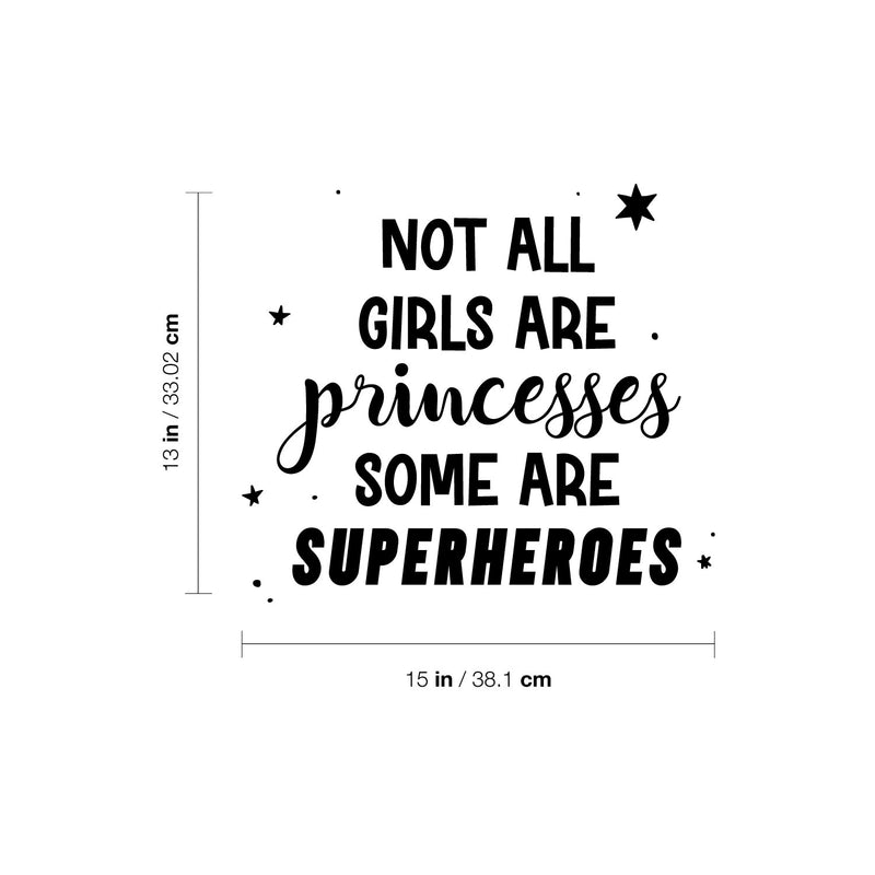 Vinyl Wall Art Decal - Not All Girls Are Princesses Some Are Superheroes - Trendy Inspirational Cute Quote Sticker For Teen Bedroom Playroom Home School Office Decor 4