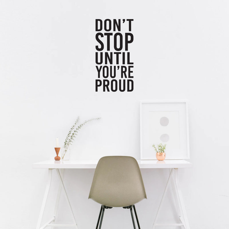 Vinyl Wall Art Decal - Don't Stop Until You're Proud - 25" x 13" - Trendy Motivational Goals Positive Quote Sticker For Home Bedroom Office Classroom School Gym Fiteness Decor 2