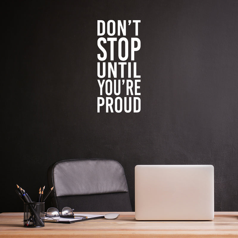 Vinyl Wall Art Decal - Don't Stop Until You're Proud - 25" x 13" - Trendy Motivational Goals Positive Quote Sticker For Home Bedroom Office Classroom School Gym Fiteness Decor 2