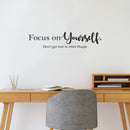 Vinyl Wall Art Decal - Focus On Yourself Don't Get Lost In Other People - Trendy Motivational Positive Vibes Quote Sticker For Bedroom Office Classroom Coffee Shop Decor 3