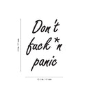 Vinyl Wall Art Decal - Don't Fuck*ng Panic - 24" x 16.5" - Trendy Funny Positive Sarcastic Adult Joke Quote Sticker For Office Coffee Shop Storefront Home Living Room Decor 4