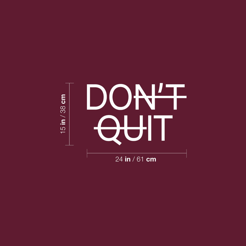 Vinyl Wall Art Decal - Don't Quit - 15" x 24" - Trendy Fun Motivational Good Vibes Quote Cool Design Sticker For Home Living Room Classroom School Office Coffee Shop Gym Fitness Decor 4