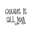 Vinyl Wall Art Decal - Count It All Joy - 16. - Trendy Lovely Fun Inspirational Quote Sticker For Toddlers Bedroom Baby's Nursery Playroom Family Room Daycare Kindergarten Decor 1