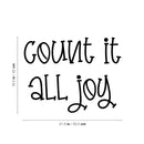 Vinyl Wall Art Decal - Count It All Joy - 16.5" x 21.5" - Trendy Lovely Fun Inspirational Quote Sticker For Toddlers Bedroom Baby's Nursery Playroom Family Room Daycare Kindergarten Decor 4