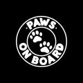 Vinyl Wall Art Decal - Paws On Board - 6" x 6" - Modern Inspirational Cute Quote Animal Design Sticker For Home Office Laptops Notebooks Cars Vet Windows Decor 1