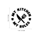 Vinyl Wall Art Decal - My Kitchen My Rules - 14" x 14" - Trendy Funny Good Vibes Food Quote Sticker For Home Door Kitchen Dining Room Restaurant Coffee Shop Storefront Decor 4