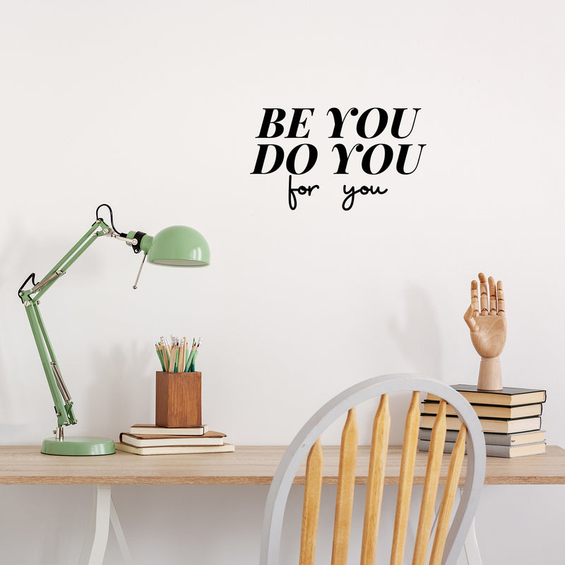 Vinyl Wall Art Decal - Be You Do You For You - 9" x 16" - Modern Lovely Inspirational Self Esteem Quote Sticker For Home Closet Bedroom Family Room Boutique Coffee Shop Decor 2