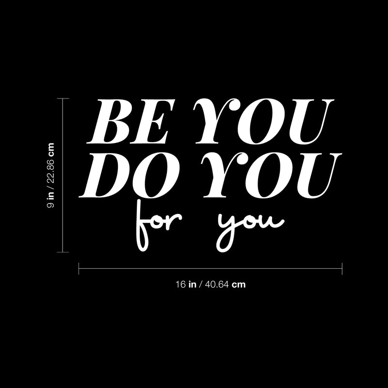 Vinyl Wall Art Decal - Be You Do You For You - 9" x 16" - Modern Lovely Inspirational Self Esteem Quote Sticker For Home Closet Bedroom Family Room Boutique Coffee Shop Decor 4