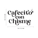 Vinyl Wall Art Decal - Cafecito Con Chisme / Coffee And Gossip - Trendy Funny Mexican Joke Quote Sticker For Living Room Office Storefront Coffee Shop Restaurant Spanish Decor 4
