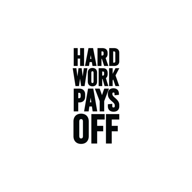 Vinyl Wall Art Decal - Hard Work Pays Off - 35" x 17" - Trendy Motivational Positive Healthy Quote Sticker For Office Workout Room Yoga CrossFit Center Gym Fitness Lifestyle Decor 1