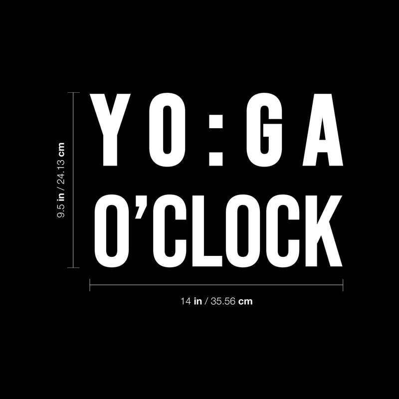 Vinyl Wall Art Decal - YO : GA O'Clock - 9.5" x 14" - Trendy Motivational Positive Healthy Quote Sticker For Office Workout Room Yoga CrossFit Center Gym Fitness Lifestyle Decor 4