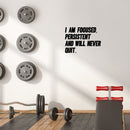Vinyl Wall Art Decal - I Am Focused Persistent And Will Never Quit - 20" x 14.5" - Motivational Quote Sticker For Home Living Room Classroom School Office Coffee Shop Gym Fitness Decor 3