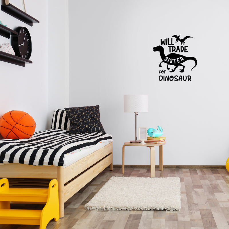 Vinyl Wall Art Decal - Wild Trade Sister For Dinosaur - 14. Trendy Funny Lovely Design Quote Sticker For Toddlers Bedroom Playroom Daycare Kindergarten Decor 3