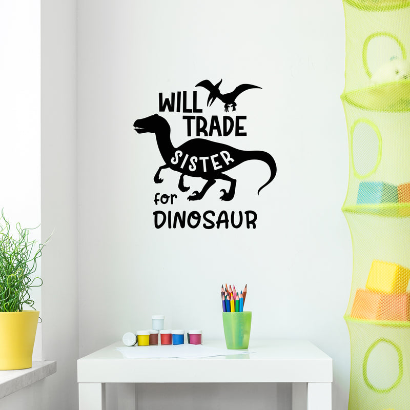 Vinyl Wall Art Decal - Wild Trade Sister For Dinosaur - 14. Trendy Funny Lovely Design Quote Sticker For Toddlers Bedroom Playroom Daycare Kindergarten Decor 2