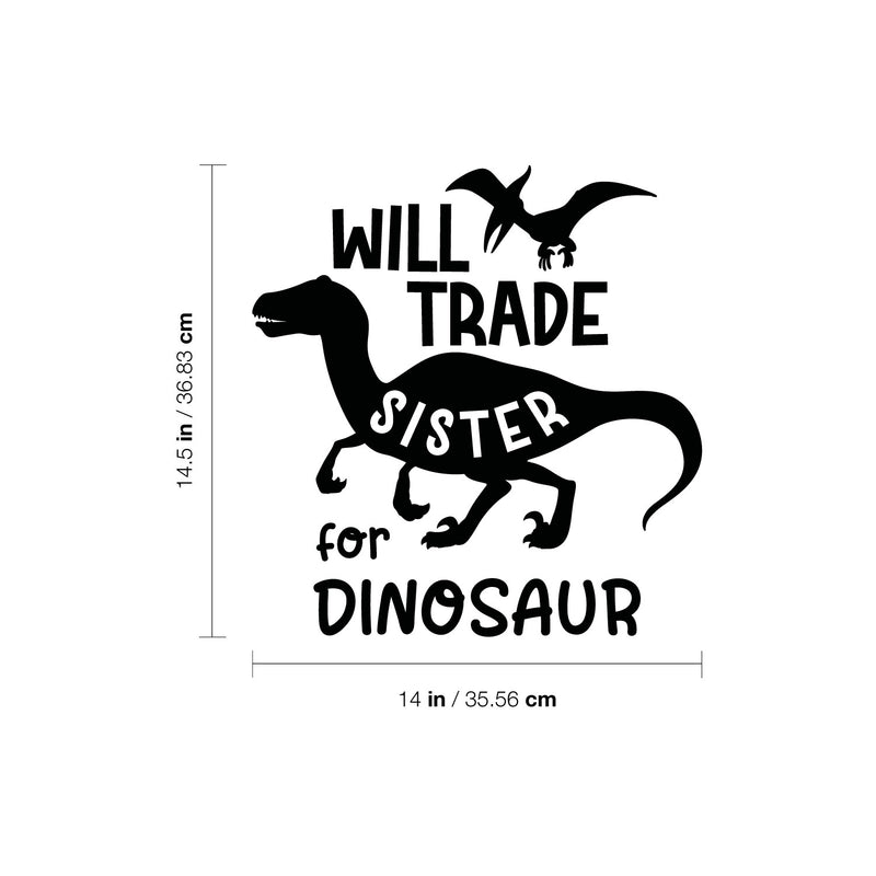 Vinyl Wall Art Decal - Wild Trade Sister For Dinosaur - 14. Trendy Funny Lovely Design Quote Sticker For Toddlers Bedroom Playroom Daycare Kindergarten Decor 4