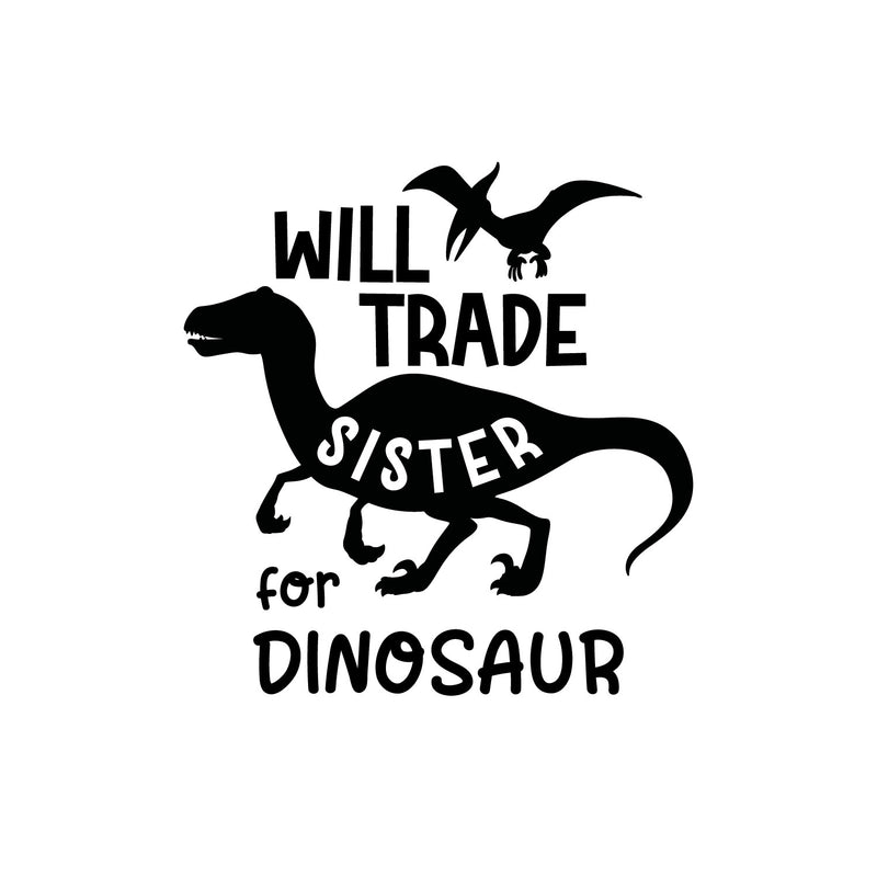 Vinyl Wall Art Decal - Wild Trade Sister For Dinosaur - 14.5" x 14" - Trendy Funny Lovely Design Quote Sticker For Toddlers Bedroom Playroom Daycare Kindergarten Decor 1