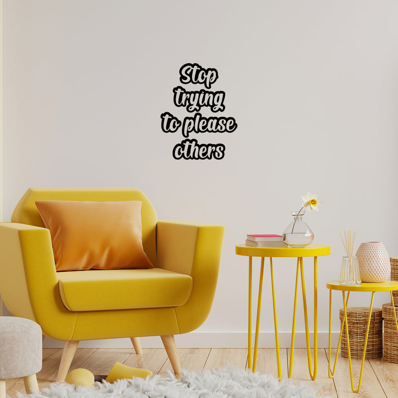 Vinyl Wall Art Decal - Stop Trying To Please Others - Trendy Inspirational Self Love Quote Sticker For Home Office Teen Bedroom Living Room Decor 3