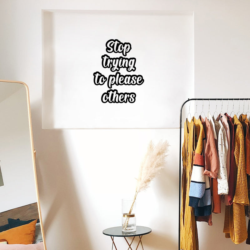 Vinyl Wall Art Decal - Stop Trying To Please Others - 20" x 16" - Trendy Inspirational Self Love Quote Sticker For Home Office Teen Bedroom Living Room Decor 2