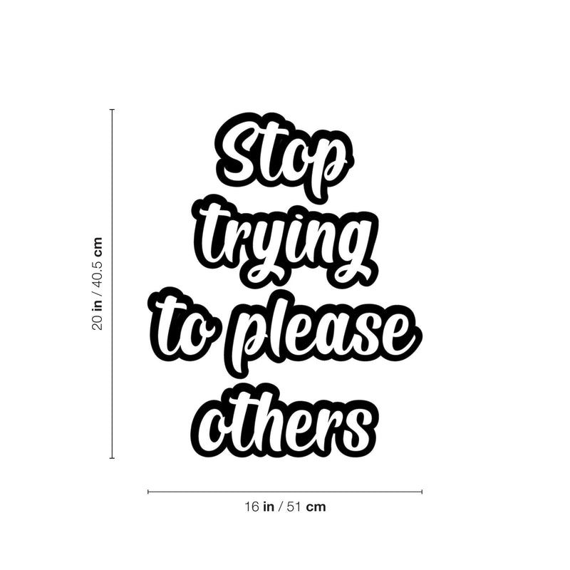 Vinyl Wall Art Decal - Stop Trying To Please Others - Trendy Inspirational Self Love Quote Sticker For Home Office Teen Bedroom Living Room Decor 4