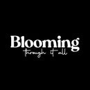 Vinyl Wall Art Decal - Blooming Through It All - 4.5" x 14" - Modern Inspirational Positive Self Esteem Quote Sticker For Teen Bedroom Closet Living Room Home Office Decor 1