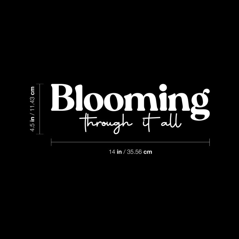 Vinyl Wall Art Decal - Blooming Through It All - 4.5" x 14" - Modern Inspirational Positive Self Esteem Quote Sticker For Teen Bedroom Closet Living Room Home Office Decor 4